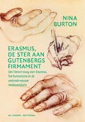 Nina Burton: Erasmus, de ster aan Gutenbergs firmament