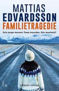 Mattias Edvardsson: Familietragedie