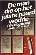 Olle Högstrand: De man die op het juiste paard wedde