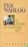 Per Wahlöö: De obsessie die verliefdheid heet