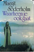 Margit Söderholm: Waarheen je ook gaat