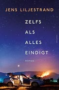 Jens Liljestrand: Zelfs als alles eindigt