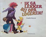 Gunilla Hansson: Ik ga lekker bij opa logeren! 