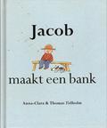 Anna-Clara Tidholm: Jacob maakt een bank