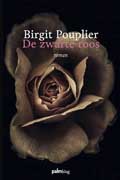 Birgit Pouplier: De zwarte roos