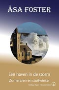 Åsa Foster: Een haven in de storm en Zomeraren en stuifwinter