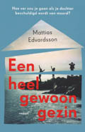 Mattias Edvardsson: Een heel gewoon gezin